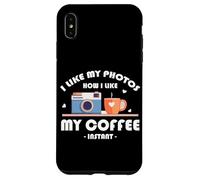 I LIKE MY PHOTOS HOW I LIKE MY COFFEE INSTANT Custodia per iPhone XS Max