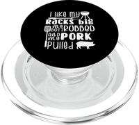 I Like My Rack Big My Butt strofinato & maiale tirato, divertente barbecue PopSockets PopGrip per MagSafe