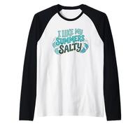 I Like My Summers Salty Beach Lover Ocean Cute Vacation Maglia con Maniche Raglan