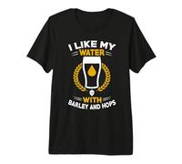 I Like My Water with Barley And Hops Craft Beer Humor Maglietta Premium