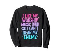I Like My Worship Music Loud So I Can't Hear My Enemy Felpa