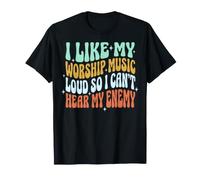I Like My Worship Music Loud So I Can't Hear My Enemy Maglietta
