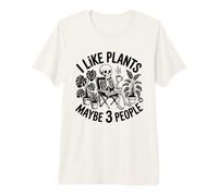 I Like Plants And Maybe Three People Maglietta Premium