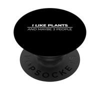 I Like Plants And Maybe Three People PopSockets PopGrip Adesivo