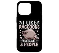 I Like Raccoons And Maybe 3 People Custodia per iPhone 16 Pro
