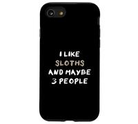I Like Sloths And Maybe 3 People Bradipi Custodia per iPhone SE (2020) / 7/8