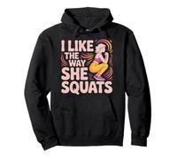 I Like The Way She Squats Gym Couple Husband Wife - Felpa con Cappuccio