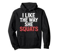 I Like The Way She Squats Gym Couple Husband Wife |- Felpa con Cappuccio