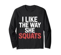 I Like The Way She Squats Gym Couple Husband Wife |- Maglia a Manica