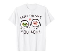 I Like The Way You Roll Sushi Maglietta