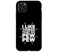 I Like Things That Go Pew Pew Divertente amante delle armi Custodia per iPhone 11 Pro Max