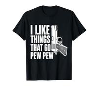 I Like Things That Go Pew Pew Divertente Amante delle Armi Maglietta