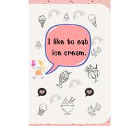 I like to eat ice cream.: It is a line book used for writing or taking notes.