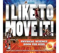 I Like To Move It Physical Science Book for Kids - Newton's Laws of (Tascabile)