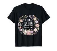 I Like To Talk About The Weather Forecast Banter - Maglietta