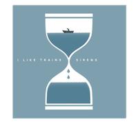 I Like Trains - Sirens