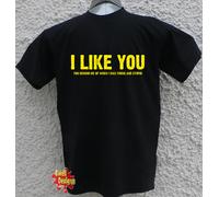 I Like You Divertente Offensiva Novità Maleducato Slogan T Shirt Tutte le Taglie