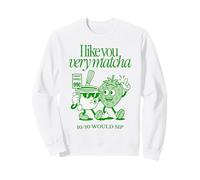 I Like You Very Matcha Latte 10/10 Sip Funny Tea Pun Felpa