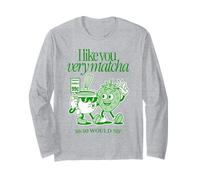 I Like You Very Matcha Latte 10/10 Sip Funny Tea Pun Maglia a Manica