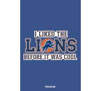 I Liked The Lions Before It Was Cool Notebook: 6x9 120 Pages Lined College Ruled Notebook - For Girls, Students, Teachers, Staff, Perfect Gift