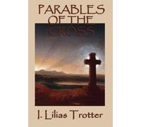 I Lilias Trotter Parables of the Cross (Tascabile)