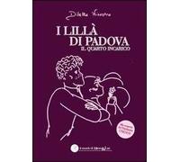 I lillà di Padova. Il quarto incarico