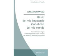 I limiti del linguaggio sono i limiti del mio mondo: La cultura e la lingua come rappresentazioni parziali del reale in Ludwig Wittgenstein
