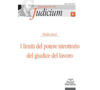 I limiti del potere istruttorio del giudice del lavoro - Licci