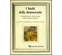 I limiti della democrazia - Scartezzini R. (cur.); Germani L. (cur.); Grit...