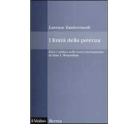 I limiti della potenza. Etica e politica nella teoria internazionale di Ha...