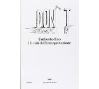 Libri Umberto Eco - I Limiti Dell'Interpretazione