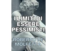 I limiti di essere pessimisti: Come il pessimismo ti impedisce di raggiungere i traguardi della vita