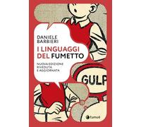 I linguaggi del fumetto. Nuova ediz.