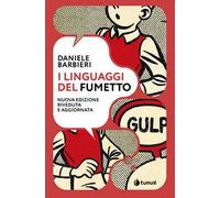 I linguaggi del fumetto. Nuova ediz.