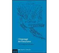 I linguaggi del Futurismo