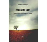 I linguaggi del sapere. Idee per una biblioteca della lingua