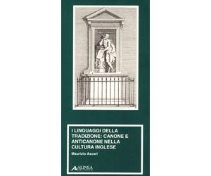 I linguaggi della tradizione: canone e anticanone nella cultura inglese