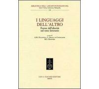 I linguaggi dell'altro. Forme dell'alterità nel testo letterario. Atti del Convegno (Lecce, 21-22 aprile 2005)