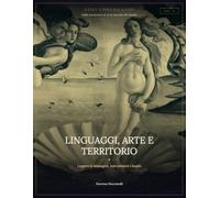 I linguaggi dell'arte e del territorio: Leggere le opere, i luoghi e le città come testi comunicativi