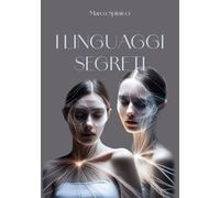 I linguaggi segreti - [EBS Print]