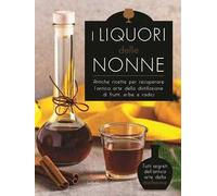 I liquori delle nonne