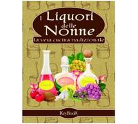 I liquori delle nonne