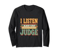 I Listen And I Do Judge Atteggiamento giudiziario ----- Maglia a Manica