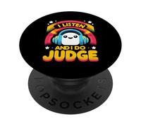 I Listen And I Do Judge Atteggiamento giudiziario -------- PopSockets PopGrip Adesivo