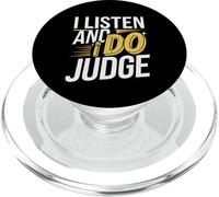 I Listen And I Do Judge Atteggiamento giudiziario -- PopSockets PopGrip per MagSafe
