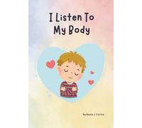 I Listen To My Body
