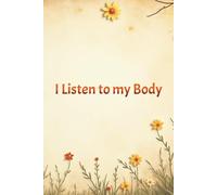 I Listen to My Body: Mindful Journaling for Wellbeing