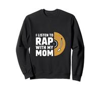 I Listen To Rap With My Mom Figlio di legame musicale ------ Felpa