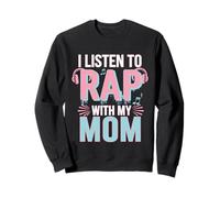 I Listen To Rap With My Mom Figlio di legame musicale -- Felpa