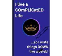 I live a complicated Life ...so I write things down like a celeb! Journal.: Funny Gift Notebook for Friends and Family. For Teens_ the Igbo kids Club